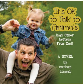 It’s OK to Talk to Animals (and Other Letters from Dad)